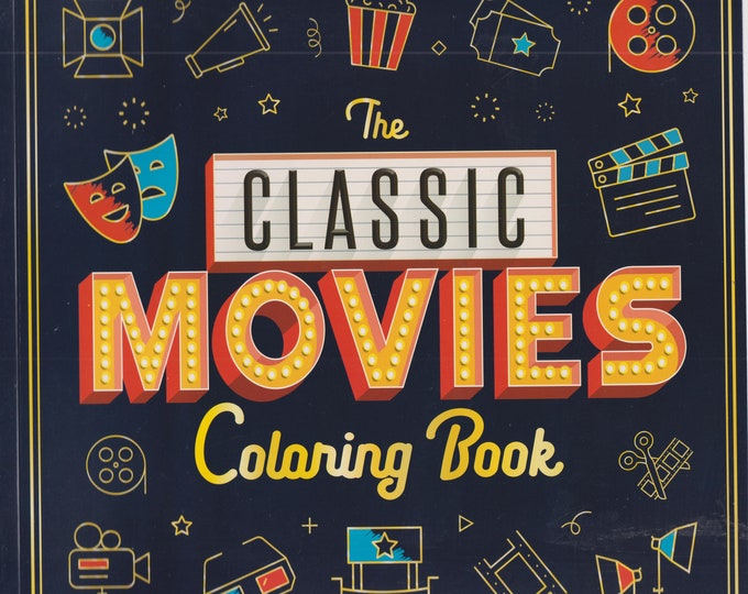 The Classic Movies Coloring Book  (Trade Paperback:  Coloring Book, Movies) 2023