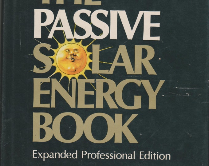 The Passive Solar Energy Book Expanded Professional Edition (Hardcover: Energy) 1979