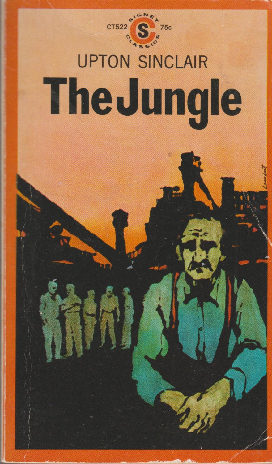 upton sinclair and the jungle upton sinclair and the jungle