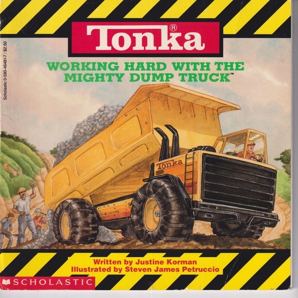 Tonka Working Hard With The Mighty Dump Truck by Justine Korman  (Paperback: Children's Picture Book)  1998