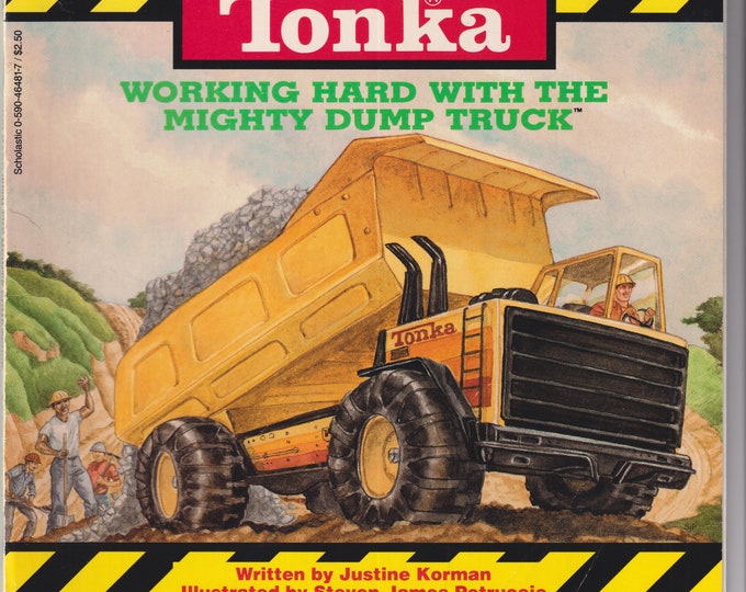 Tonka Working Hard With The Mighty Dump Truck by Justine Korman  (Paperback: Children's Picture Book)  1998