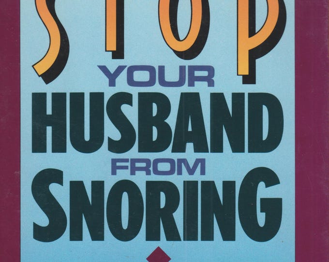 Stop Your Husband From Snoring Hardcover Book: Medically Proven Program (1993 Edition)