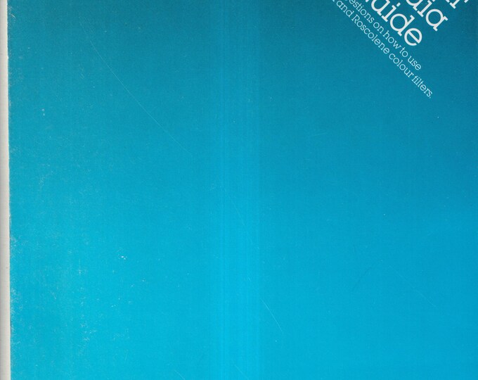 Colour Media Guide For Supergel and Roscolene Colour Filters (Guide: Photography, Lighting)