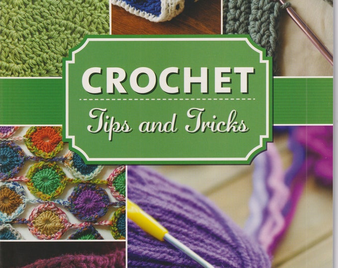 Crochet Tips and Tricks  (Staplebound: Crafts, Crochet) 2018