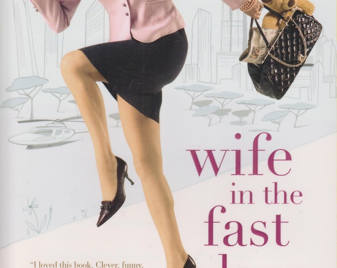 Wife in the Fast Lane  by Karen Quinn (Trade Paperback: Novel, Fiction, Humor) 2007