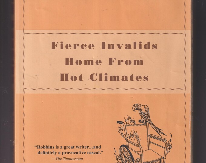 Fierce Invalids Home From Hot Climates by Tom Robbins  (Trade Paperback: Fiction) 2001