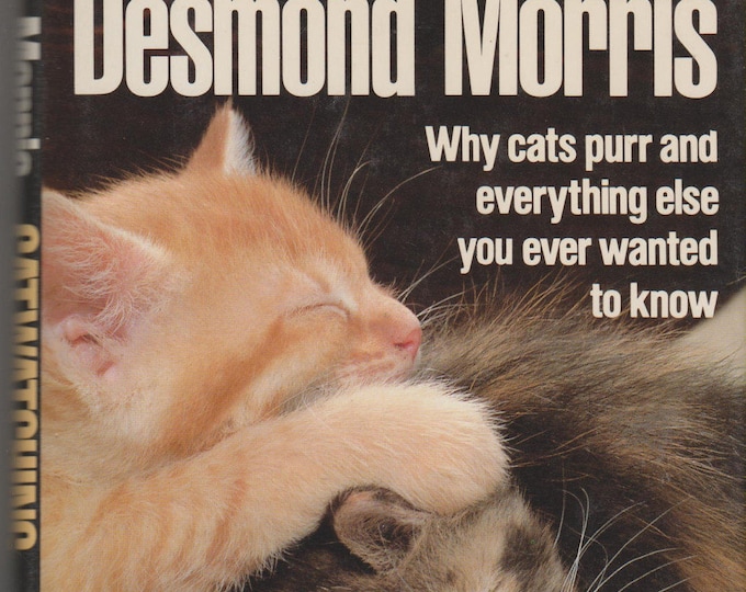 Catwatching Why cats purr and everything else you ever wanted to know (Hardcover: Pets)