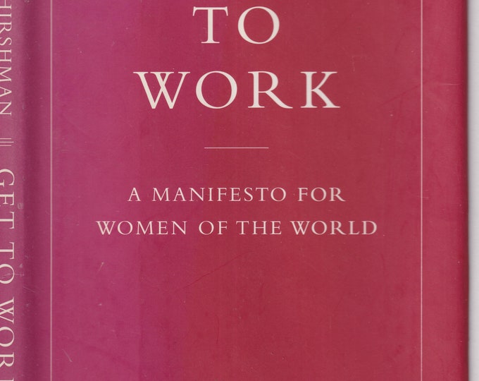 Get To Work by Linda R. Hirshman (Signed Copy) (Hardcover: Business, Women's Studies) 2006