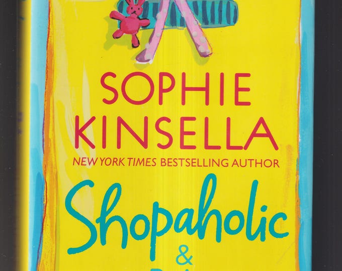 Shopaholic & Baby by Sophie Kinsella (Hardcover: Romantic Comedy, Fiction ) 2007