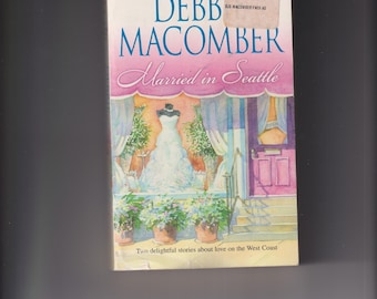 Married in Seattle by Debbie Macomber (Paperback: Romance) 2009