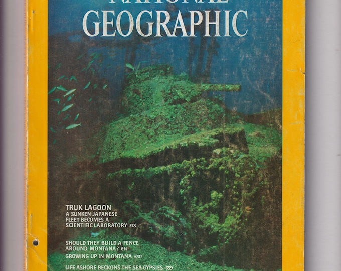 National Geographic May 1976 Truk Lagoon, Montana, Sea Gypsies, Balearics, Tarahumara Indians (Magazine: Geography, History, Nature)