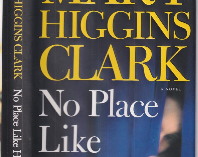 No Place Like Home by Mary Higgins Clark (Hardcover: Suspense, Mystery, Thriller)  2005