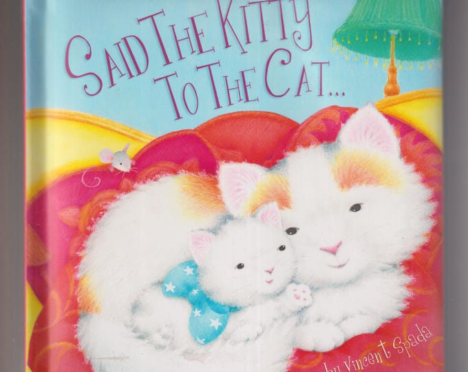 Said The Kitty To The Cat by Vincent Spada  (Board Book: Children's Picture Book)  2018