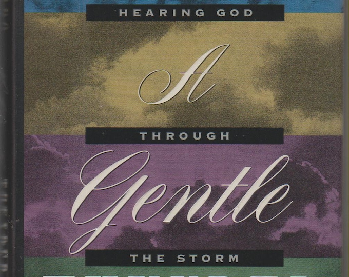 A Gentle Thunder - Hearing God Through the Storm  by Max Lucado  (Hardcover: Religion, Spirituality)  1995