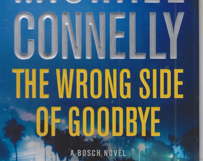 The Wrong Side of Goodbye by Michael Connelly (A Bosch Novel)  (Hardcover: Thriller) 2016