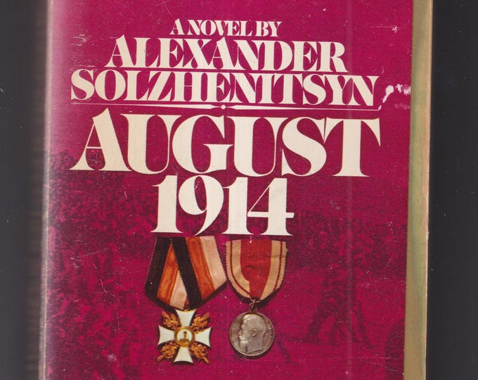 August 1914 by Alexander Solzhenitsyn (Rare Paperback: Historical Drama, World War I Russia) 1974