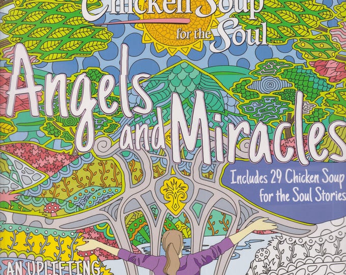Angels and Miracles (Uplifting Coloring Book includes 29 Chicken Soup for the Soul Stories) 2023