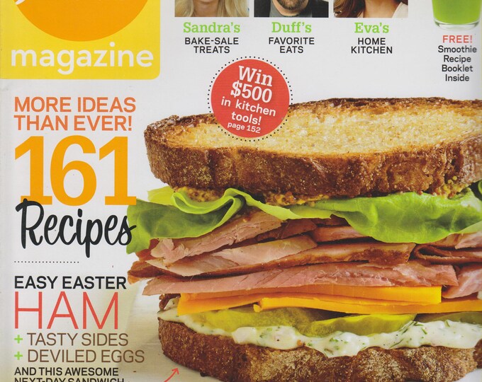 Food Network April 2011 More Ideas Than Ever 161 Recipes, Easy Easter Ham, 10 Minute Desserts (Magazine: Cooking, Recipes)