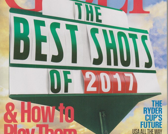 Golf December 2017 The Best Shots on 2017 & How to Play Them (Magazine: Golf)