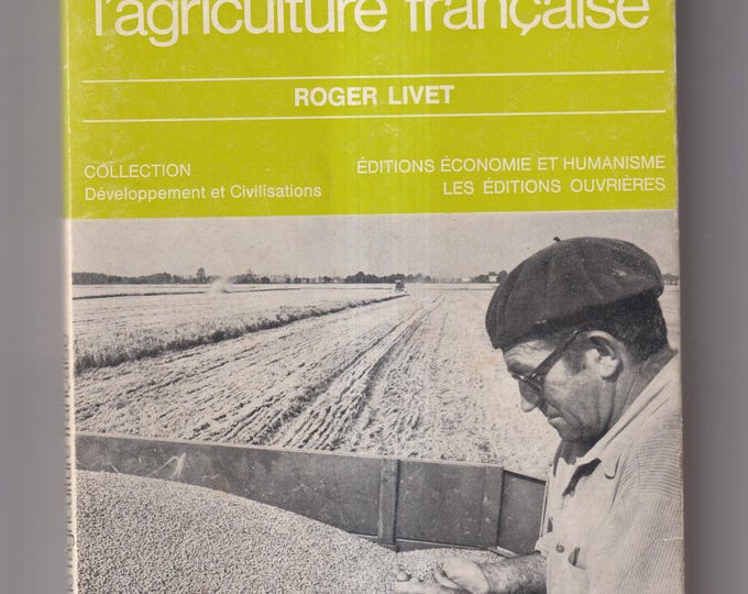 Les Nouveaux Visages de L'Agriculture Francaise by Roger Livet (Trade Paperback: Educational, Economics) 1980