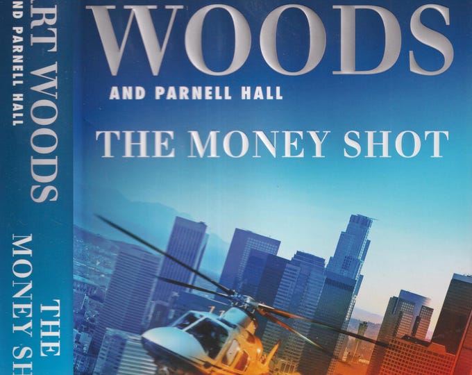 The Money Shot by Stuart Woods and Parnell Hall  (A Teddy Fay Novel Featuring Stone Barrington) (Hardcover: Mystery, Thriller)  2018