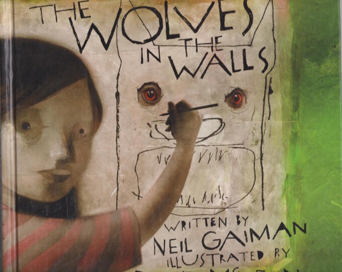 The Wolves in The Walls by Neil Gaiman (Hardcover: Picture Book, Juvenile Fiction,  Horror, Ages 10 and up) 2003 FE