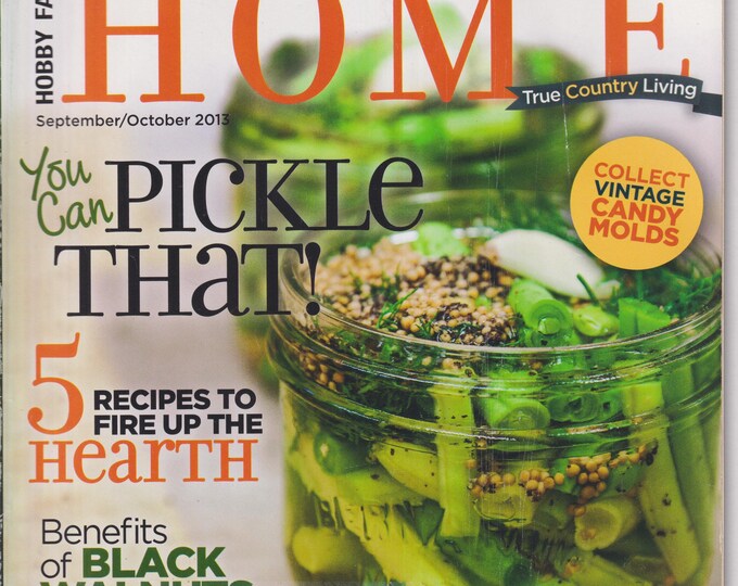 Hobby Farm Home September October 2013 Pickle That!, Black Walnuts, No Till Gardens, Corn Husk Flowers   (Magazine: Rural Living, Gardening)