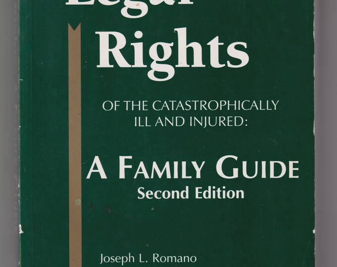 Legal Rights of the Catastrophically Ill and Injured - A Family Guide  (Trade Paperback: Law)  1998