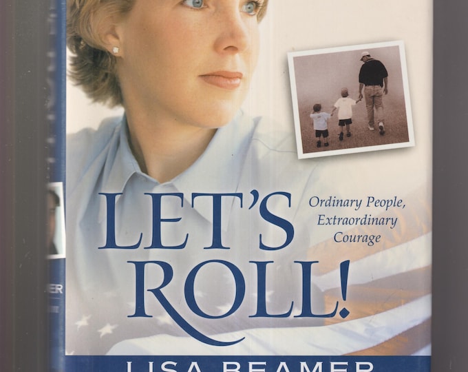 Let's Roll! Ordinary People Extraordinary Courage by Lisa Beamer (Hardcover: Inspiration, Biography) 2002