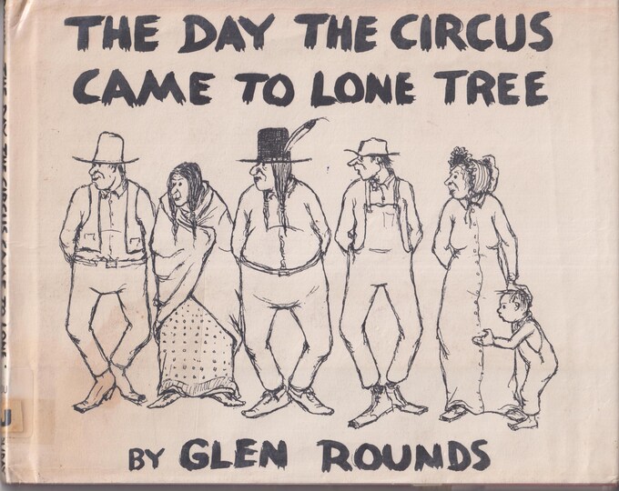 The Day The Circus Came To Lone Tree  (Hardcover: Children's Picture Book, Ages 4-8) 1973