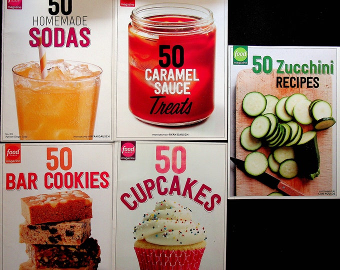 Food Network 5 Booklets - 50 Homemade Sodas, Zucchini Recipes, Caramel Sauce Treats, Cupcakes, Bar Cookies (Magazine: Cooking, Recipes)