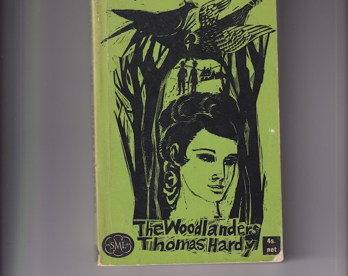 The Woodlanders by Thomas Hardy (Paperback: Classic Literature, Tragic Romance) 1961