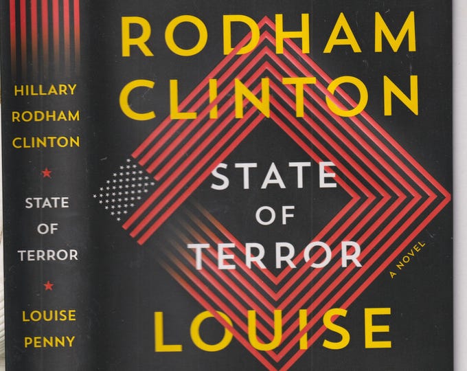 State of Terror by Hillary Rodham Clinton and Louise Penny (Hardcover: Political Thriller) 2021 FE