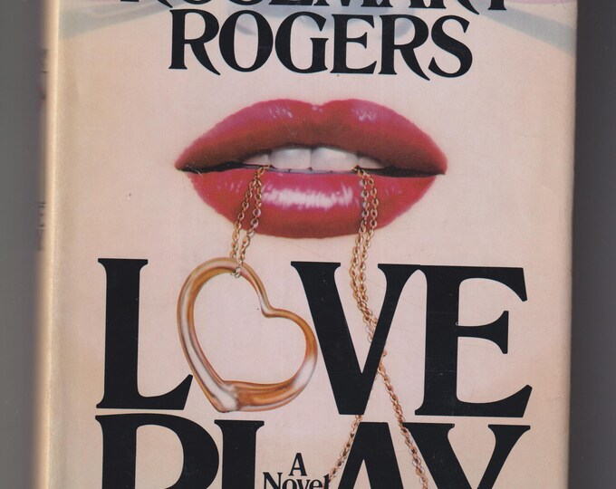 Love Play by Rosemary Rogers (Hardcover: Spicy Romance) 1991