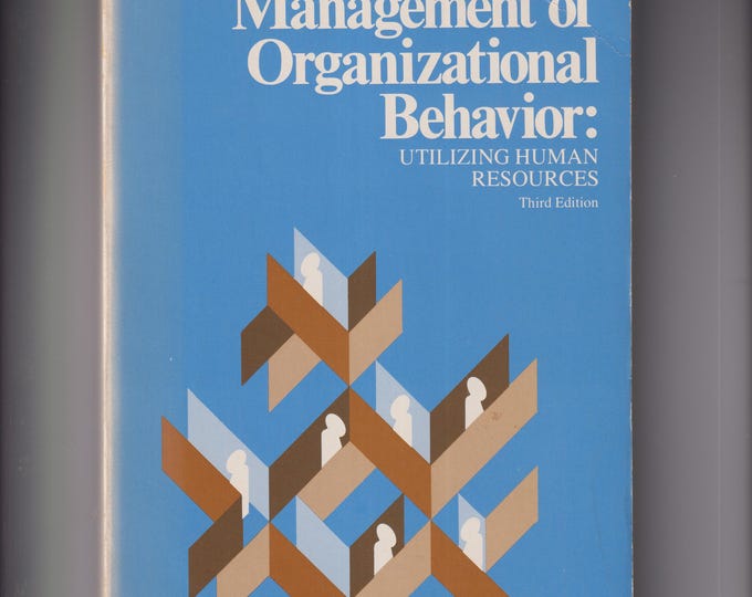 Management of Organizational Behavior - Utilizing Human Resources (Trade Paperback: Business) 1976