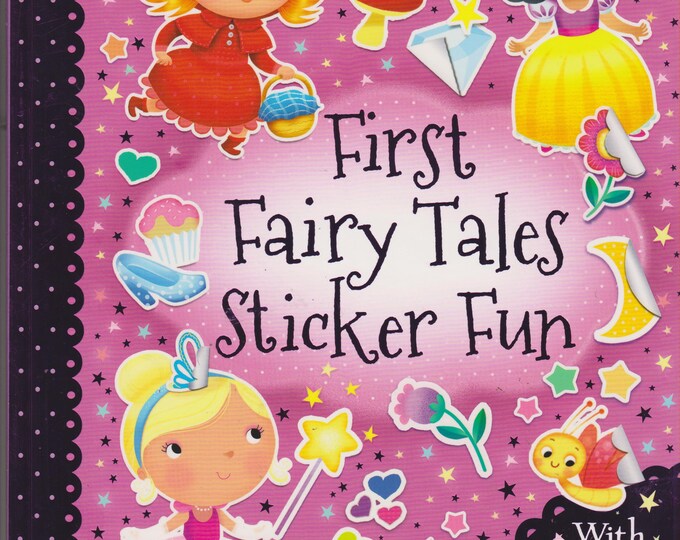 First Fairy Tales Sticker Fun (With over 300 Fairy Tales Stickers & Press-Outs) (Softcover: Children's, Crafts, Activity Book)