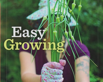 Easy Growing - Organic Herbs and Edible Flowers from Small Spaces by Gayla Trail  (Trade Paperback: Gardening)