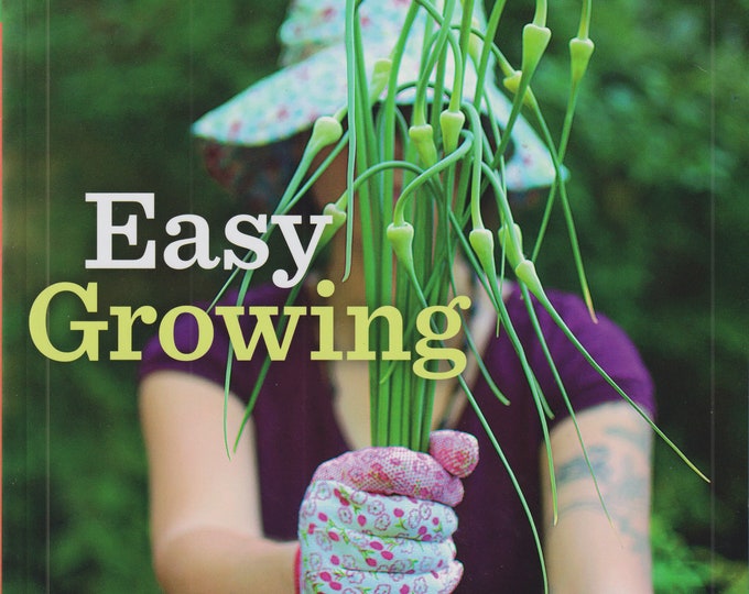 Easy Growing - Organic Herbs and Edible Flowers from Small Spaces by Gayla Trail  (Trade Paperback: Gardening)