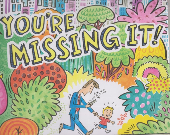 You're Missing It! by Brady Smith and Tiffani Thiessen (Hardcover: Children's Picture Book) 2019