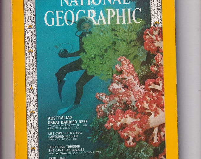 National Geographic June 1973 Australia's Great Barrier Reef; Coral; Canadian Rockies; Earliest Man?  (Magazine: Nature, Geography) 1973