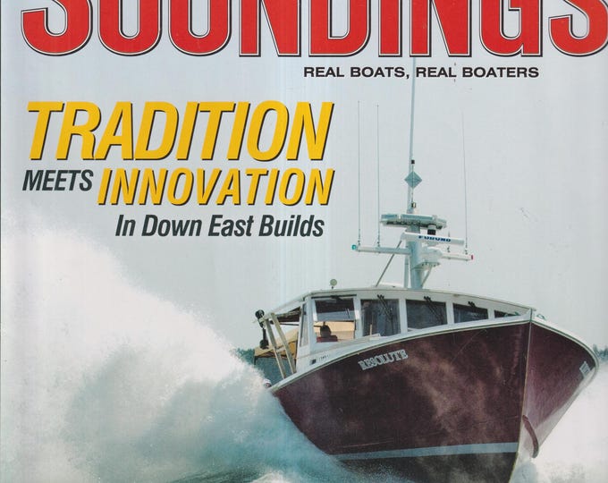 Soundings July 2017 Tradition Meets Innovation, The Latest Engines, Ann Davison's Historic Sloop (Magazine: Boating, Outdoor Recreation)