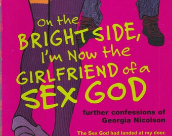 On The Bright Side, I'm Now The Girlfriend of a Sex God by Louise Rennison (Georgia Nicolson Series) Paperback: Young Adults, Comedy  2002