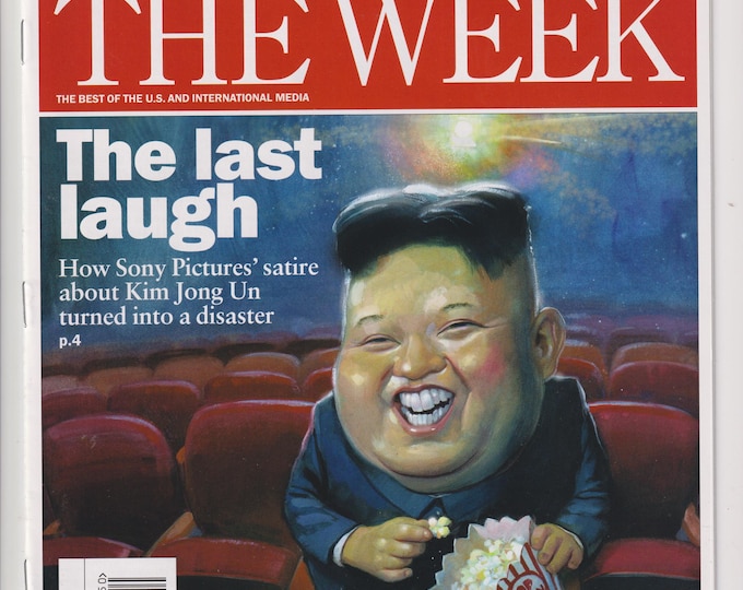 The Week December 26, 2014 Sony Pictures and Kim Jong Un, Dick Cheney, Bette Midler  (Magazine: Politics, News)