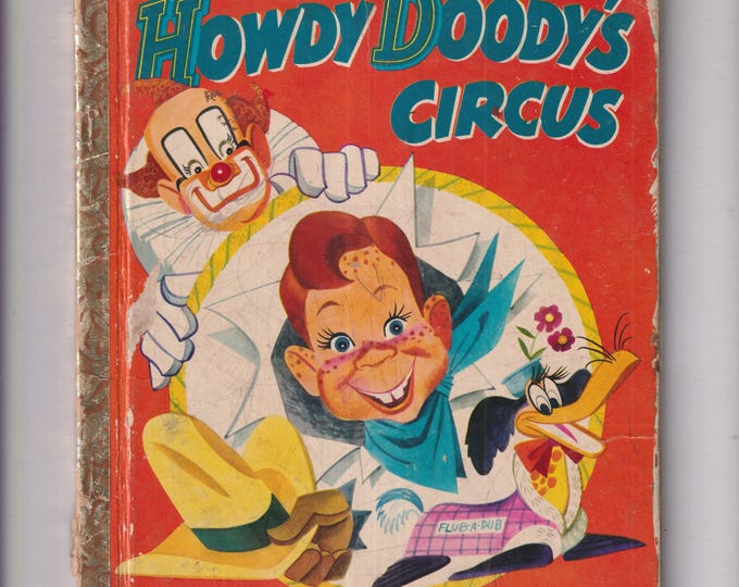 Howdy Doody's Circus Little Golden Book #99 ("A" Edition) (Hardcover: Children's Picture Book) 1950