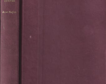 Reading Lolita in Tehran by Azar Nafisi (Hardcover: Memoir) 2003