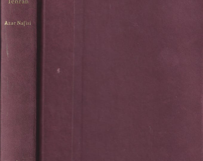 Reading Lolita in Tehran by Azar Nafisi (Hardcover: Memoir) 2003