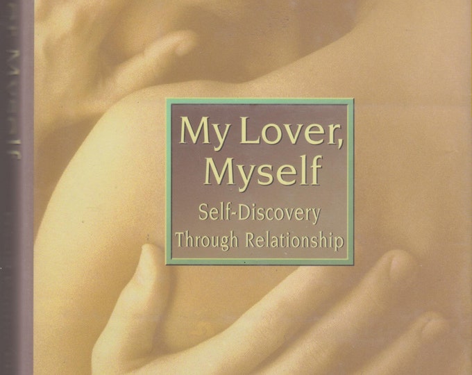 My Lover, Myself Self-Discovery Through Relationship (Hardcover, Relationships, Self-Help) 1999