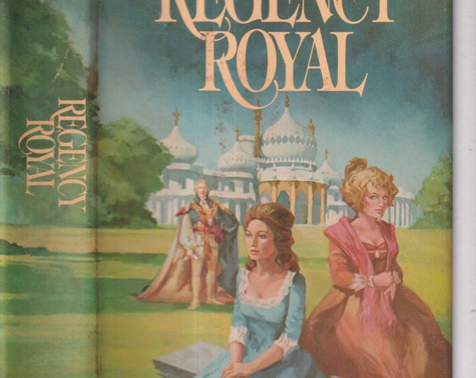 Regency Royal by Michael Hardwick  (Hardcover: Historic Fiction, Romance, Regency) 1978 FE