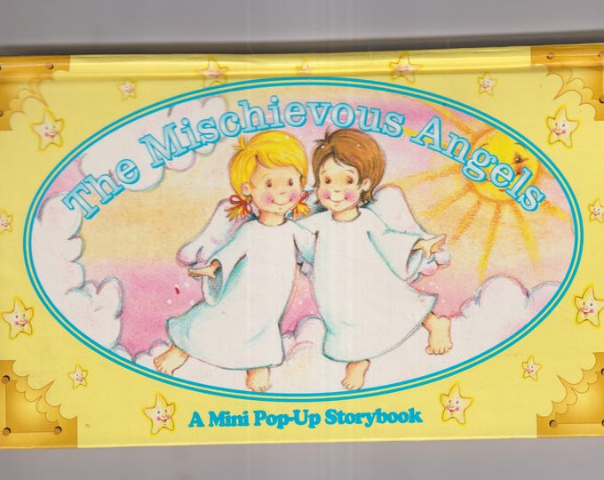 The Mischievous Angels A Mini Pop-Up Storybook  (Hardcover: Children's, Pop-Up Book) 1998