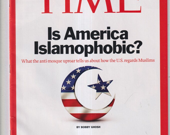 Time August 30, 2010 Is America Islamophobic?, The Organic Food Debate (Magazine: Current Events, Politics, News)